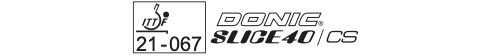 Donic Slice 40 CS
