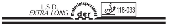 Der Materialspezialist L.S.D. Extra Long